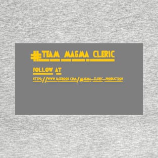 #teamMagmaCleric T-Shirt